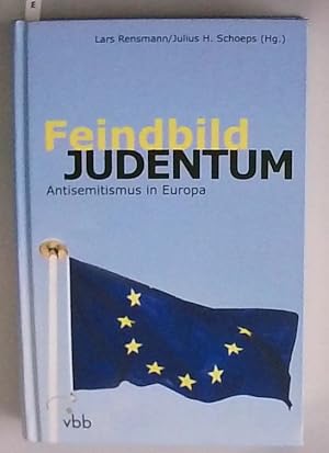 Feindbild Judentum Antisemitismus in Europa