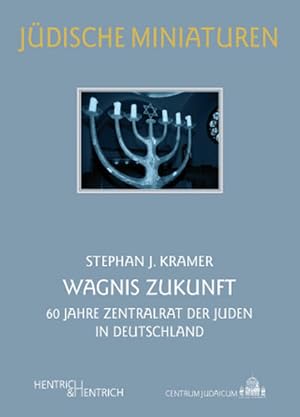 Seller image for Wagnis Zukunft 60 Jahre Zentralrat der Juden in Deutschland for sale by Berliner Bchertisch eG
