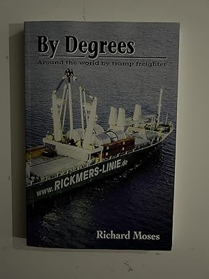 By Degrees; Around the world by tramp freighter