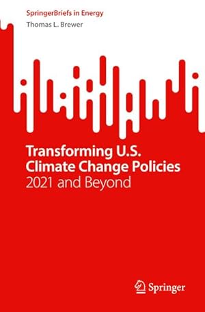 Bild des Verkufers fr Transforming U.S. Climate Change Policies : 2021 and Beyond zum Verkauf von AHA-BUCH GmbH