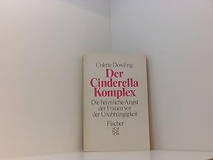 Seller image for Der Cinderella-Komplex : die heimliche Angst der Frauen vor der Unabhngigkeit. for sale by Book Broker