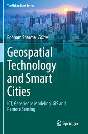 Bild des Verkufers fr Geospatial Technology and Smart Cities : ICT, Geoscience Modeling, GIS and Remote Sensing zum Verkauf von AHA-BUCH GmbH