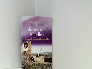 Immagine del venditore per Im Land der tausend Kapellen: Die romanische Provence entdecken und geniessen venduto da Book Broker