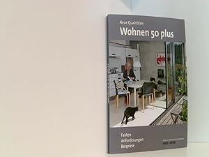 Seller image for Wohnen 50 plus: Neue Qualitten - Fakten - Anforderungen - Beispiele for sale by Book Broker