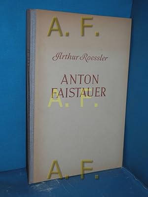 Seller image for Der Maler Anton Faistauer : Beitrge zur Lebens- und Schaffensgeschichte eines sterreichischen Knstlers for sale by Antiquarische Fundgrube e.U.