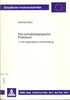 Imagen del vendedor de Das schulpdagogische Praktikum in der bayerischen Lehrerbildung a la venta por avelibro OHG