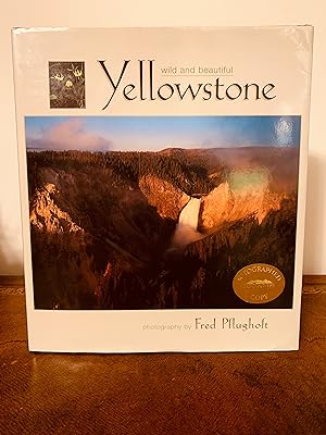 Seller image for Wild and Beautiful Yellowstone [SIGNED] for sale by Vero Beach Books