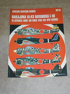 Nakajima Ki.43, Hayabusa 1-111 in Japanese Army Air Force, RTAF, CAF, IPSF Service (Aircam Aviati...