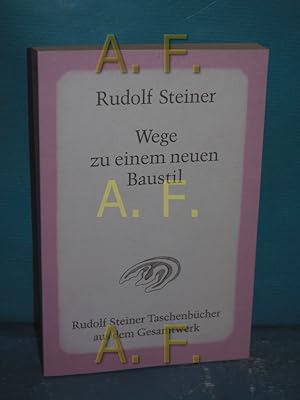 Seller image for Wege zu einem neuen Baustil "Und der Bau wird Mensch" : acht Vortrge, gehalten in Berlin und Dornach zwischen dem 12. Dezember 1911 und dem 26. Juli 1914 , Anhang, Notizen von zwei Vortrgen in Mnchen und Stuttgart am 7. und 30. Mrz 1914, Dornach, 31. Dezember 1923 und 1. Januar 1924 (Auszge) sowie zwei Aufstze aus dem Jahre 1924. [Nach vom Vortragenden selbst nicht durchges. Zuhrer-Mitschr. hrsg. von der Rudolf Steiner-Nachlassverwaltung] / Rudolf Steiner Taschenbcher aus dem Gesamtwerk , 705 for sale by Antiquarische Fundgrube e.U.