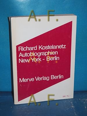 Bild des Verkufers fr Autobiographien : New York - Berlin Aus d. Amerikan. von Almuth Carstens. [In Zusammenarbeit mit d. National Endowment for the Arts u.d. Berliner Knstlerprogramm d. DAAD unter d. Leitung von Wieland Schmied] / Merve , 130 zum Verkauf von Antiquarische Fundgrube e.U.