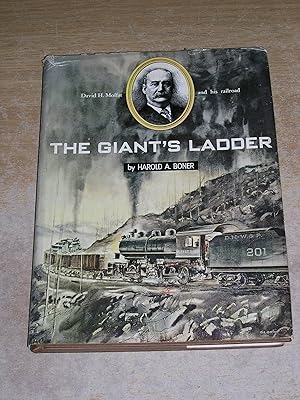 The Giants Ladder: David H Moffat and His Railroad