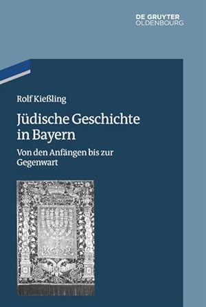 Bild des Verkufers fr Jdische Geschichte in Bayern : Von den Anfngen bis zur Gegenwart zum Verkauf von AHA-BUCH GmbH