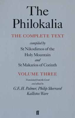 Image du vendeur pour The Philokalia, Volume 3: The Complete Text; Compiled by St. Nikodimos of the Holy Mountain & St. Markarios of Corinth (Paperback or Softback) mis en vente par BargainBookStores