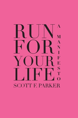 Bild des Verkufers fr Run for Your Life: A Manifesto (Paperback or Softback) zum Verkauf von BargainBookStores