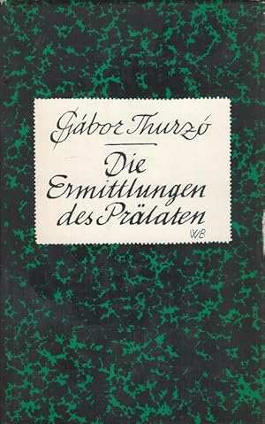 Seller image for Die Ermittlungen des Prlaten. [Aus d. Ungar. bertr. von Henriette u. Gza Engl] for sale by Versandantiquariat Nussbaum