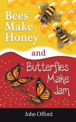 Seller image for Bees Make Honey and Butterflies Make Jam (Paperback or Softback) for sale by BargainBookStores