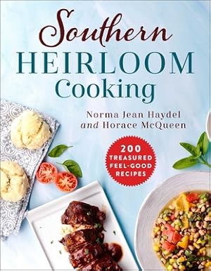 Image du vendeur pour Southern Heirloom Cooking: 200 Treasured Feel-Good Recipes (Paperback or Softback) mis en vente par BargainBookStores