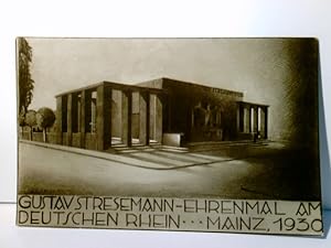 Mainz am Deutschen Rhein. Gustav Stresemann - Ehrenmal 1930. Entgültiger Entwurf. Alte Ansichtska...