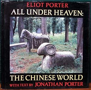 Seller image for ALL UNDER HEAVEN: THE CHINESE WORLD. Text by Jonathan Porter. for sale by The Antique Bookshop & Curios (ANZAAB)