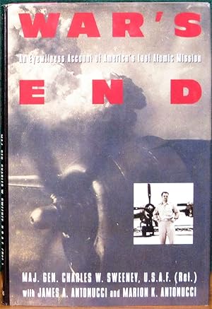 Seller image for WAR'S END. An Eyewitness Account of America's Last Atomic Mission. for sale by The Antique Bookshop & Curios (ANZAAB)