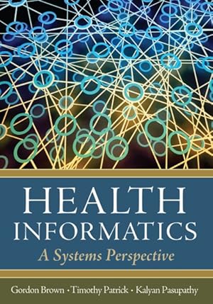 Seller image for Health Informatics : A Systems Perspective for sale by GreatBookPricesUK