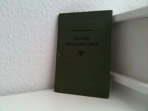 Das kleine Wendepunkt-Kochbuch. 351 fleischlose Rezepte und Speisezettel.