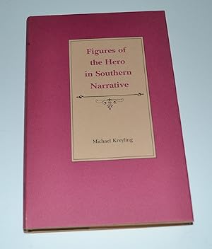 Image du vendeur pour Figures of the Hero in Southern Narrative mis en vente par Bibliomadness