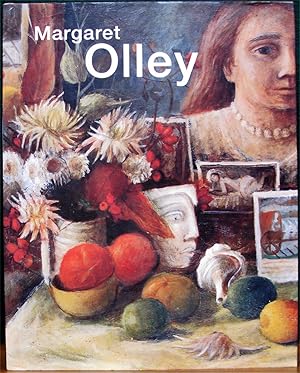 MARGARET OLLEY. With contributions by Barry Humphries, Jeffrey Smart & Christine France.