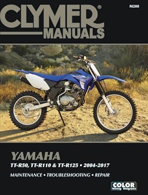 Bild des Verkufers fr Clymer Manuals Yamaha Tt-r50, Tt-r110 & Tt-r125, 2004-2017 : Maintenance - Troubleshooting - Repair zum Verkauf von GreatBookPrices