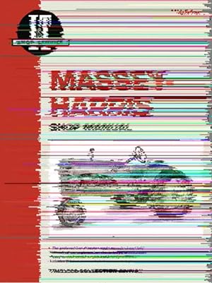 Image du vendeur pour Massey-Harris Shop Manual : Timeless Collection : Models 21 (Colt), 23 (Mustang), 33, 44 Special, 55 (Serial No. 10,001 & Up), 555 mis en vente par GreatBookPrices