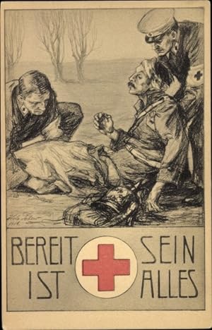 Künstler Ansichtskarte / Postkarte Bereit sein ist Alles, Sanitäter, verwundeter Soldat, Rote Kre...