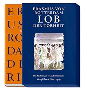 Bild des Verkufers fr Lob der Narrheit. Erasmus von Rotterdam. In der bers. von Lothar Schmidt und mit Federzeichn. von Gabriele Mucchi zum Verkauf von Antiquariat Berghammer