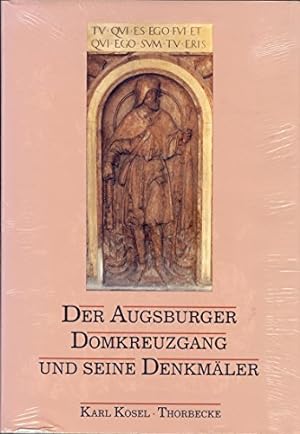 Der Augsburger Domkreuzgang und seine Denkmäler. Hrsg. durch das Bischöfliche Ordinariat Augsburg...
