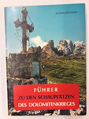 Bild des Verkufers fr Fhrer zu den Schaupltzen des Dolomitenkrieges I. 8 Routen- und 35 Tourenvorschlge zwischen Sexter Dolomiten und Marmolatagruppe. zum Verkauf von Antiquariat Berghammer