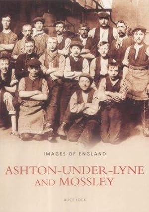 Seller image for Ashton-under-Lyne and Mossley for sale by WeBuyBooks