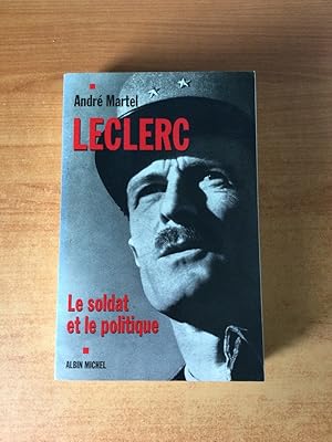 Seller image for LECLERC le soldat et la politique for sale by KEMOLA