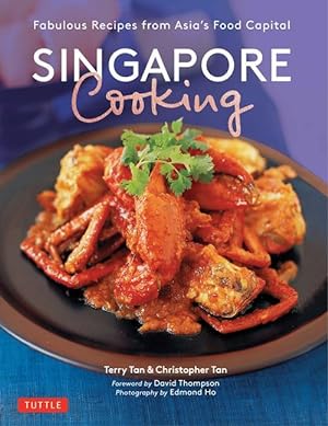 Bild des Verkufers fr Singapore Cooking: Fabulous Recipes from Asia\ s Food Capital zum Verkauf von moluna