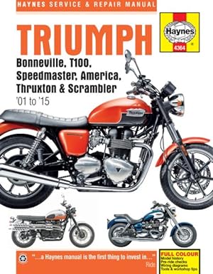 Imagen del vendedor de Triumph Bonneville, T100, Speedmaster, America, Thruxton & Scrambler : 2001 to 2015 a la venta por GreatBookPricesUK