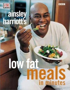 Image du vendeur pour Ainsley Harriott's Low-Fat Meals in Minutes mis en vente par WeBuyBooks