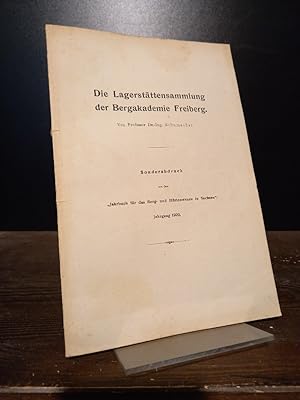 Die Lagerstättensammlung der Bergakademie Freiberg. Von Professor Schumacher. (= Sonderabdruck au...