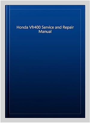 Seller image for Honda Vfr400 Service and Repair Manual for sale by GreatBookPrices