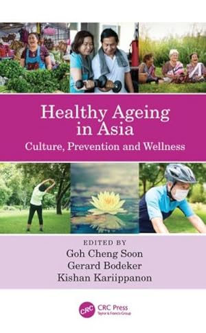Seller image for Healthy Ageing in Asia : Culture, Prevention and Wellness for sale by AHA-BUCH GmbH
