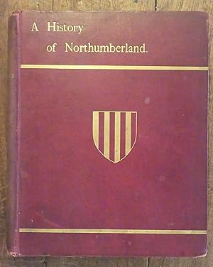 A History of Northumberland Volume 1 The Parish of Bamburgh with Chapelry of Belford