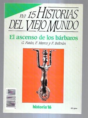 Seller image for HISTORIAS DEL VIEJO MUNDO 15: EL ASCENSO DE LOS BARBAROS for sale by Desvn del Libro / Desvan del Libro, SL