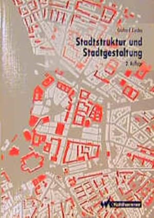 Bild des Verkufers fr Stadtstruktur und Stadtgestaltung. zum Verkauf von Antiquariat Thomas Haker GmbH & Co. KG