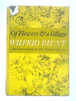 Image du vendeur pour Of Flowers & A Village: An Entertainment for Flower Lovers mis en vente par World of Rare Books