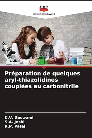 Seller image for Prparation de quelques aryl-thiazolidines couples au carbonitrile for sale by moluna