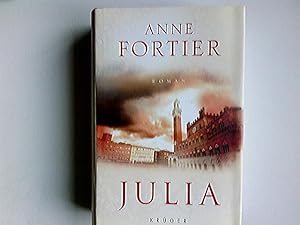 Immagine del venditore per Julia : Roman. Anne Fortier. Aus dem Amerikan. von Birgit Moosmller venduto da Antiquariat Buchhandel Daniel Viertel