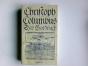 Immagine del venditore per Christoph Columbus : das Bordbuch 1492. Leben u. Fahrten d. Entdeckers d. Neuen Welt in Dokumenten u. Aufzeichn. hrsg. u. bearb. von Robert Grn venduto da Antiquariat Buchhandel Daniel Viertel