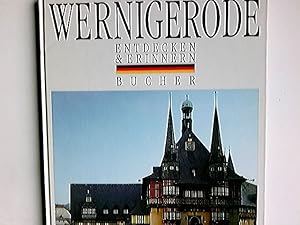 Immagine del venditore per Wernigerode. [Fotogr.: Georg Krzinger. Text: Fred Reinke. Red.: Claudia Daiber] / Entdecken & erinnern venduto da Antiquariat Buchhandel Daniel Viertel